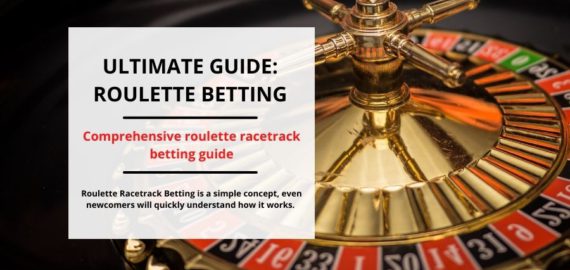The Ultimate Guide to Roulette Racetrack Betting